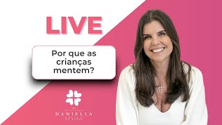 Por que as crianças mentem? Psicóloga Daniella Faria