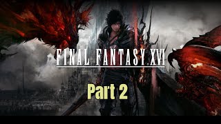 Final Fantasy Xvi: Part 2 - Full Gameplay On (Ps5)
