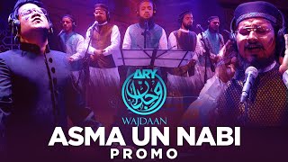Asma Un Nabi | Promo | ARY Wajdaan