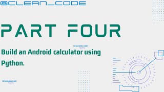BUILD and android calculator using Python. PART FOUR.