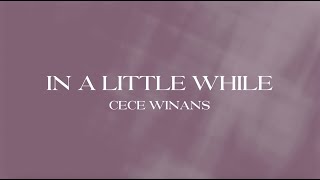 CeCe Winans - In A Little While ( Lyric )