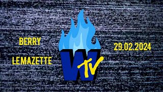 WGTTV?! #1 📺 - BERRY, Le Mazette - 29/02/2024