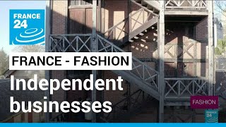 Small is beautiful: The French fashion businesses staying independent • FRANCE 24 English