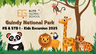 Guindy National Park KG \u0026 STD I Kids Excursion 2025 | Elite Global School