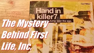 Killer7 Supplement 17 - The Mystery Behind First Life, Inc.