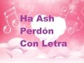 Ha Ash Perdon (Con letra)