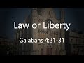 Galatians 4:21-31, Law or Liberty - (27/02/2022 PM)