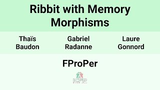 [FProPer24] Ribbit with Memory Morphisms