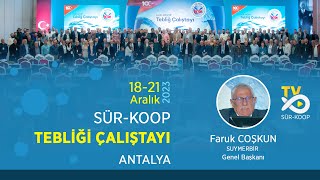 SÜR-KOOP Tebliğ Çalıştayı - SÜYMERBİR - Faruk Coşkun