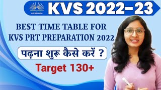 KVS PRT 2022-23 | Best Time Table For KVS PRT Preparation 2022 | Target 130+ Score