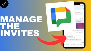 How to manage the invites in the Google chat app?