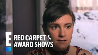 Lena Dunham Has Always Been Confident Naked | E! Red Carpet & Award Shows