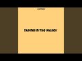 Fading in the Valley