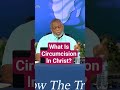 what is circumcision in christ