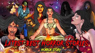 Latest Best Horror Stories | Bhoot | Hindi Horror stories | Hello Evil | Haunted stories