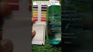 Ph Testing of Dot \u0026 Key Rice Water Probiotics Hydrating Toner