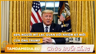 TamdaMedia | CHÀO BUỔI SÁNG - 21.01.2025 | 60% người Mỹ lạc quan với nhiệm kỳ mới của ông Trump