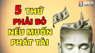 MUỐN PHÁT TÀI! 5 thứ bắt buộc phải BỎ trước khi Phát Tài!