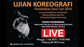 UJIAN KOREOGRAFI 2019 | LIVE B6 FBS UNNES