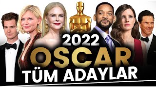 2022 Oscar Ödülleri - Tüm Adaylar - Ödül Töreni: 27 Mart 2022