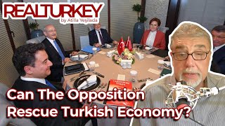Can The Opposition Rescue Turkish Economy? | Real Turkey