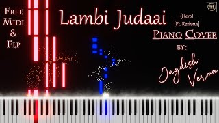 Lambi Judaai (HERO) Piano Cover By Jagdish Verma | Free Midi & FLP | #new #piano #cover #song