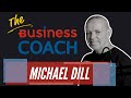 The Business Coach I Michael Dill