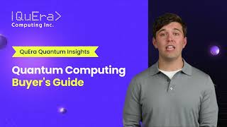 Quantum Computing Buyer's Guide | QuEra