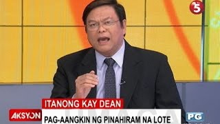 Itanong kay Dean | Pag-aangkin ng hiniram na lote