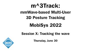 MobiSys 2022 - m^3Track: mmWave-based Multi-User 3D Posture Tracking