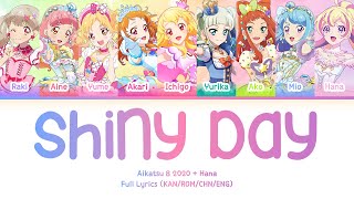 Shiny Day — Aikatsu 8 2020 & Hana | FULL LYRICS (KAN/ROM/中/ENG)