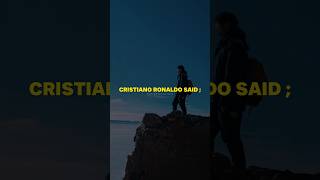 Cristiano Ronaldo Said ! 🔥💯 #motivation #cristianoronaldo #viral #shorts