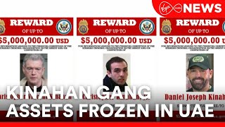 The United Arab Emirates has frozen the assets of the Kinahan Organised Crime Group