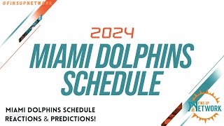 2024 Miami Dolphins Schedule Reactions & Predictions!