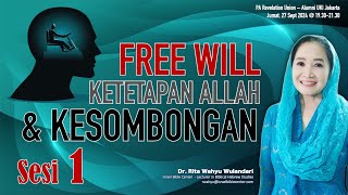 FREE WILL, KETETAPAN ALLAH, KESOMBONGAN (Sesi-1)