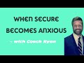 When secure becomes ANXIOUS (with avoidant partner)