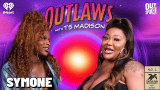 Symone: You Are an Answered Prayer | Outlaws with TS Madison