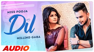 Dil (Full Audio) | Miss Pooja ft Millind Gaba | Latest Punjabi Songs 2022 | Speed Records