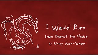 Umay - I Would Burn (from Beowulf the Musical) Lyric Video