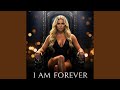 I Am Forever