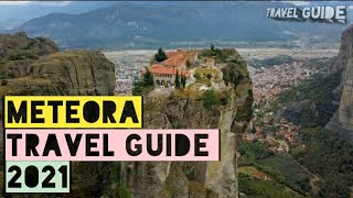 METEORA TRAVEL GUIDE 2021||VISIT METEORA KALABAKA GREECE|| A TOUR TO METEORA MONASTERY||BEST PLACE