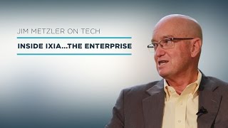 Inside Ixia - The Enterprise