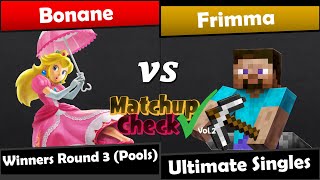 Matchup Check vol 2 -Pool 2 - Bonane (Peach) vs Frimma (Steve)