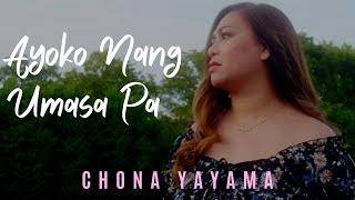 AYOKO NANG UMASA PA music video - CHONA YAYAMA