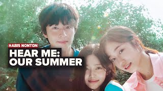 MANIS DAN BIKIN MLEYOT! Review Hear Me Our Summer | Habis Nonton Film