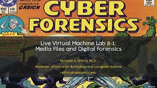 Live Virtual Machine Lab 8-1: Media Files and Digital Forensics - 062525C