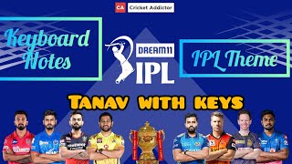 IPL Bgm | Keyboard Notes | Tanav with Keys