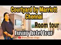 Courtyard by Marriott hotel in Chennai room and hotel tour|Luxury hotel experience|Bhavyasree vlogs