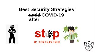 Best Security strategies amid/after COVID-19 lockdown. How Covid-19 has affected.