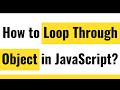 ✅ JavaScript Object | How To Loop Through JavaScript Object?